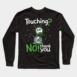 Touching? Long Sleeve T-Shirt